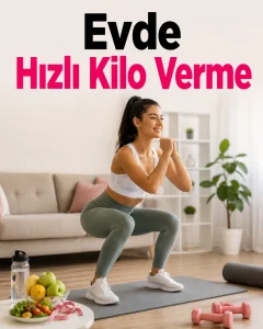 Evde hızlı kilo verme