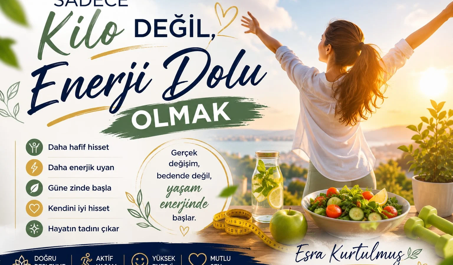Sadece Kilo Değil, Enerji Dolu Olmak