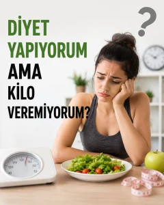 Diyet Yapıyorum Ama Kilo Veremiyorum?
